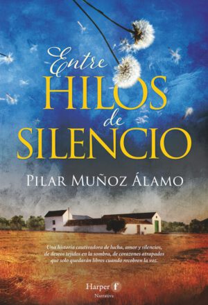 Libro ‘Entre hilos de silencio’, de Pilar Muñoz Álamo