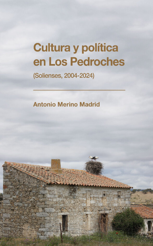 Libro 'Cultura y política en Los Pedroches (Solienses, 2004-2024)', por Antonio Merino Madrid