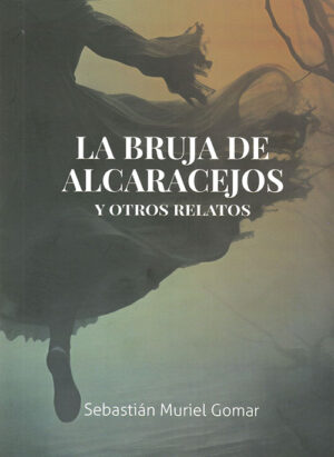 Libro ‘La bruja de Alcaracejos’, de Sebastián Muriel Gomar